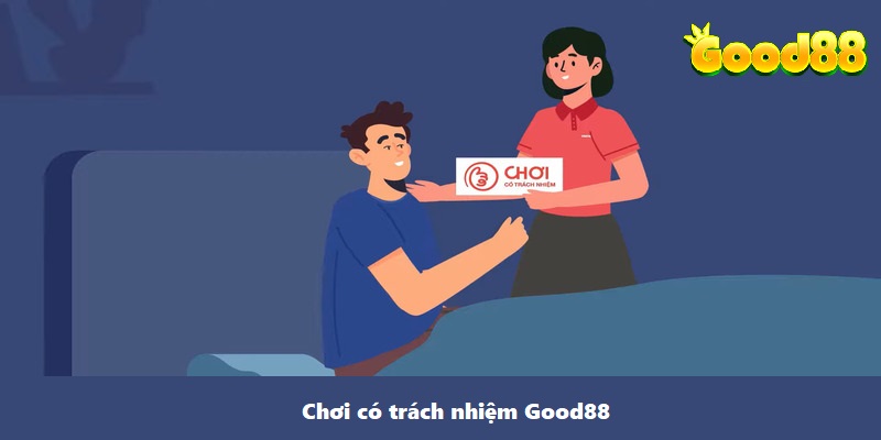 Chơi Có Trách Nhiệm Good88 Và Những Quy Định Cần Nắm Rõ