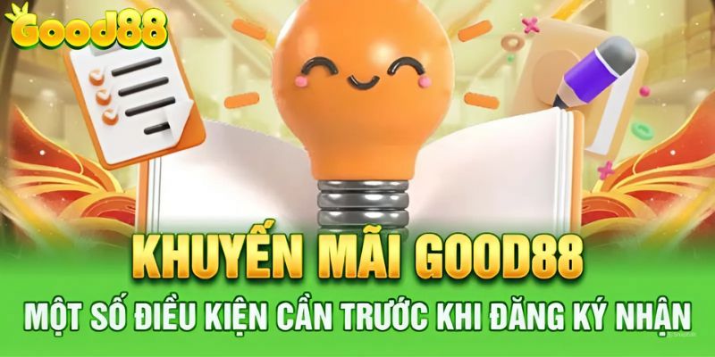 Người chơi nhận khuyến mãi Good88 cần đáp ứng yêu cần